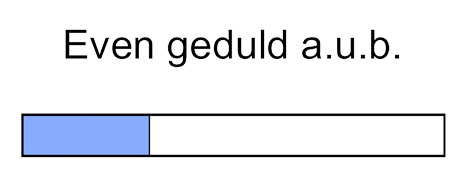 Even geduld a.u.b.